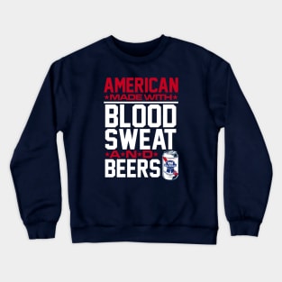 American made with blood, sweat & beers - 2.0 Crewneck Sweatshirt